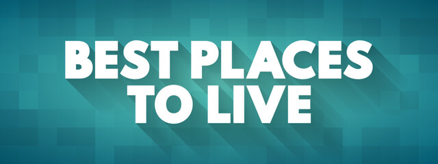 Best Places to Live text quote, concept background