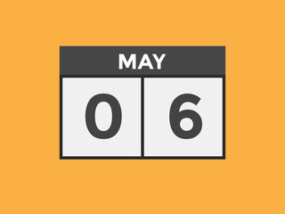 may 6 Calendar icon Design. Calendar Date 6th may. Calendar template 
