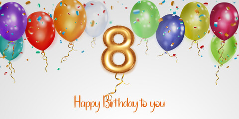Festive birthday illustration with colored helium balloons, big number 8 golden foil balloon, flying shiny pieces of serpentine and inscription Happy Birthday on white background