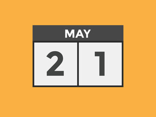 may 21 Calendar icon Design. Calendar Date 21th may. Calendar template 
