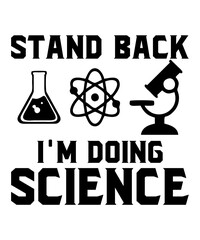 Stand Back I'm Doing Science is a vector design for printing on various surfaces like t shirt, mug etc.