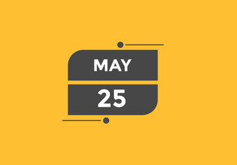 may 25 Calendar icon Design. Calendar Date 25th may. Calendar template 
