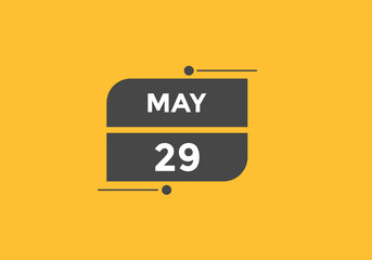 may 29 calendar reminder. 29th may daily calendar icon template. Vector illustration 
