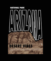 DESERT VIBES ARIZONA NATIONAL PARK ARTWORK for TEE and POSTER. Editable Vector File. 