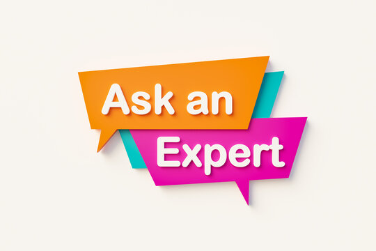 Ask an expert. Cartoon speech bubble in orange, blue, purple and white text. Knowledge, question and wisdom concept. 3D illustration