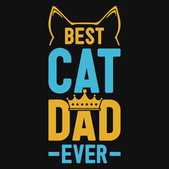 Best cat dad ever illustrate t-shirt designs