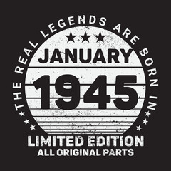 The Real Legends Are Born In January 1945, Birthday gifts for women or men, Vintage birthday shirts for wives or husbands, anniversary T-shirts for sisters or brother