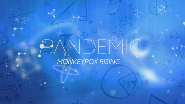 Animation of monkey pox pandemic over molecules, math formulas and blue background