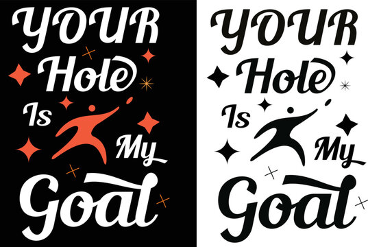 Your Hole Is My Goal. Cornhole Vintage T-shirt Design.
 Corn Hole Vintage T-shirt Design.