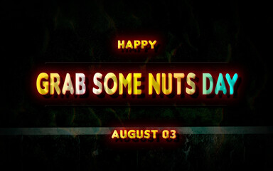 Happy Grab Some Nuts Day, holidays month of august , Empty space for text, vector design