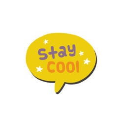 Stay cool. Y2K. Funny cartoon illustration. Vector quote. Comic element for sticker, poster, graphic tee print, bullet journal cover, card. 1990s, 1980s, 2000s style. Bright colors