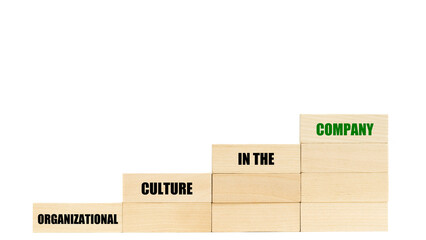 organizational culture in the company, Wooden blocks, the shape of the stairs up, Text pointing the way to the top, White background
