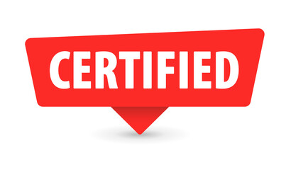 Certified - Banner, Speech Bubble, Label, Sticker, Ribbon Template. Vector Stock Illustration