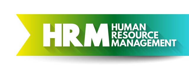 HRM - Human Resource Management is the strategic approach to the effective and efficient management of people in a company or organization, acronym business concept background