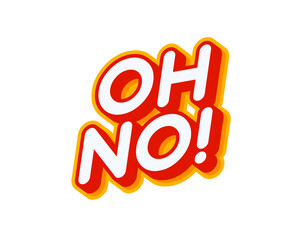 Oh,no. Modern text style calligraphy. Isolated on white. Text or inscriptions in English. The modern and creative design has red, orange, yellow colors.