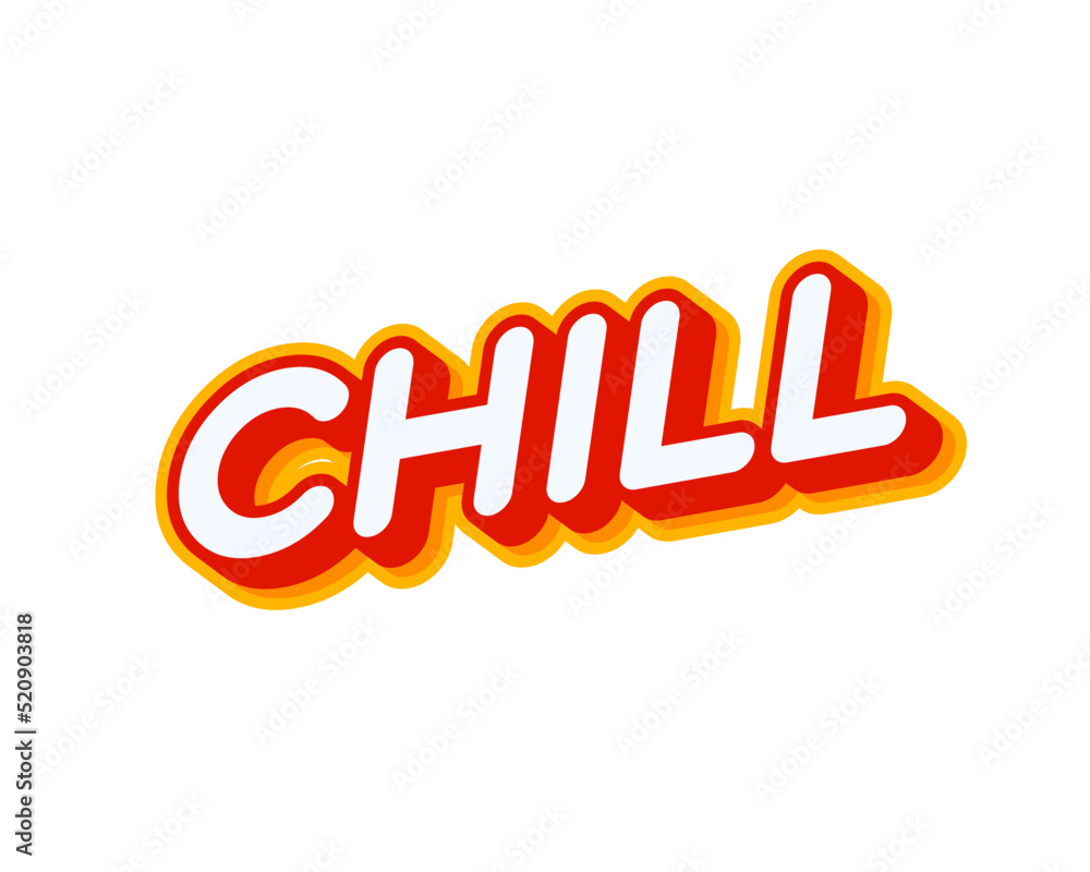 Poster chill. relax time phrase lettering isolated on white colourful text effect design vector. text or in