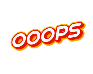 Ooops with three O. Phrase lettering isolated on white colourful text effect design vector. Text or inscriptions in English. The modern and creative design has red, orange, yellow colors.