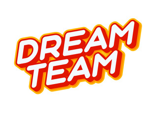 Dream Team slogan. Nice quote for team lettering isolated on white colourful text effect design vector. Text or inscriptions in English. The modern and creative design has red, orange, yellow colors.