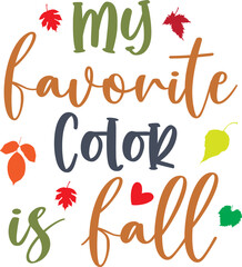 Fototapeta premium My Favorite Color is Fall Vector, Autumn Vector, Fall Vector