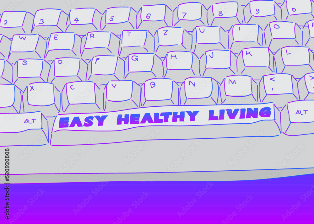 Poster computer keyboard with easy healthy living text. close-up of an electronic computer device part, key