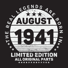 The Real Legends Are Born In August 1941, Birthday gifts for women or men, Vintage birthday shirts for wives or husbands, anniversary T-shirts for sisters or brother