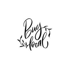 Buy Local hand drawn brush modern calligraphy. Handwritten lettering logo, label, badge, emblem for organic food, products packaging, farmer market, eco labels, vegan shop, cafe. Vector isolated