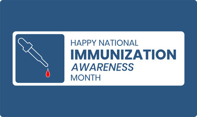 Immunization Awareness Month, Holiday concept. Template for background, banner, card, poster, t-shirt with text inscription