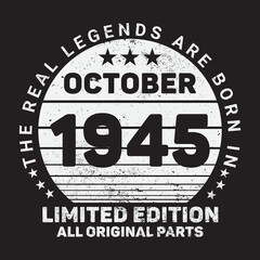 The Real Legends Are Born In October 1945, Birthday gifts for women or men, Vintage birthday shirts for wives or husbands, anniversary T-shirts for sisters or brother