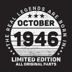 Fototapeta na wymiar The Real Legends Are Born In October 1946, Birthday gifts for women or men, Vintage birthday shirts for wives or husbands, anniversary T-shirts for sisters or brother