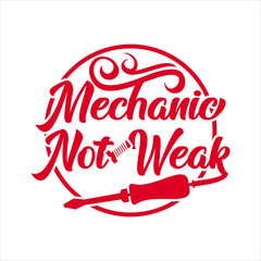 mechanic not weak quote text art typography design in red color