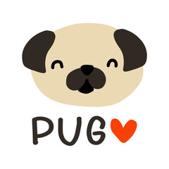 Cute cartoon pug dog puppy hand drawn dog face with hand lettering dog lover quote. Cartoon dog. Printable stickers design element. Vector illustration on white background