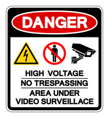 Danger High Voltage No Trespassing Area Under Video Surveillance Symbol Sign ,Vector Illustration, Isolate On White Background Label. EPS10