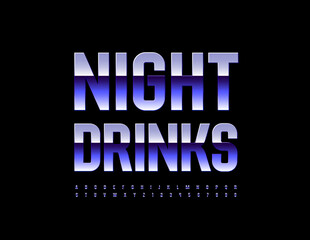 Vector metallic sign Night Drinks. Creative Alphabet Leters and Numbers. Elegant Silver Font