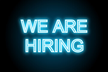 We are hiring advertising neon text sign 