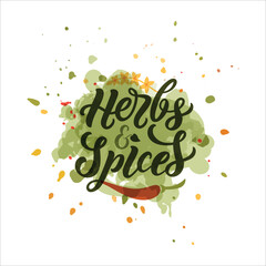 Herbs and spices handwritten text. Modern brush ink calligraphy, hand lettering typography. Design for emblem, poster, logo, print. Spice shop, store, market template. Vector illustration