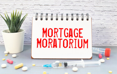 text Mortgage Moratorium on white paper, medical concept