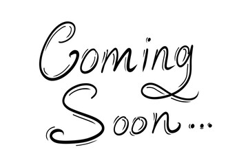 Retro Hand Drawn Ink Calligraphy Sign Coming Soon Lettering with motion effect isolated on white background. Exciting Event Concept for movies, events or opening soon celebrations.