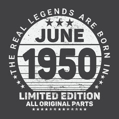 Fototapeta premium The Real Legends Are Born In June 1951, Birthday gifts for women or men, Vintage birthday shirts for wives or husbands, anniversary T-shirts for sisters or brother