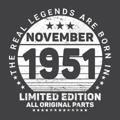 The Real Legends Are Born In November 1951, Birthday gifts for women or men, Vintage birthday shirts for wives or husbands, anniversary T-shirts for sisters or brother