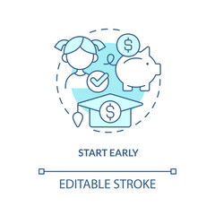 Start early turquoise concept icon. Money for education. Tip for saving for college abstract idea thin line illustration. Isolated outline drawing. Editable stroke. Arial, Myriad Pro-Bold fonts used