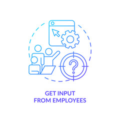 Get input from employees blue gradient concept icon. Choosing right CMS abstract idea thin line illustration. Business website. Employee engagement. Isolated outline drawing. Myriad Pro-Bold font used