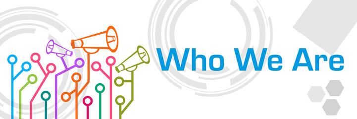 Who We Are Circuit Loudspeaker Colorful Left Right Technology Text 