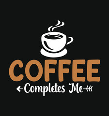Coffee Sayings and Quotes and Coffee cup Silhouette. 100% Vector best for t shirt design and print design.