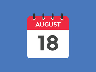 august 18 calendar reminder. 18th august daily calendar icon template. Vector illustration 
