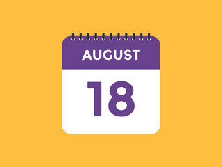 august 18 calendar reminder. 18th august daily calendar icon template. Vector illustration 
