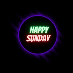 Happy Sunday Greetings Glowing Text with Neon Glowing Circle  Black Background