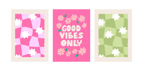 Set of groovy retro posters in 00s, 90s, y2k style. Distorted psychedelic cage, good vibes only lettering and flowers. Wavy checkerboard. Vector illustration