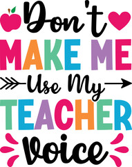 Don't Make Me Use My Teacher Voice greeting card template with hand-drawn lettering and simple illustration for cards
