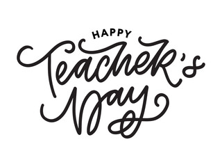 Handlettering Happy Teacher's Day. Vector illustration Great holiday gift card for the Teacher's Day.