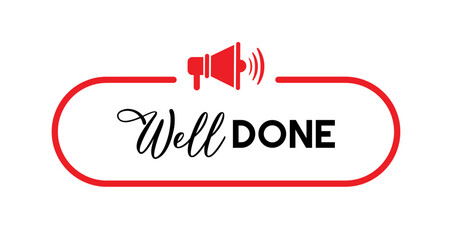 well done sign on white backgroud